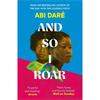 Abi Dare And So I Roar