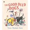 Emma Chichester Clark The Good Deed Dogs