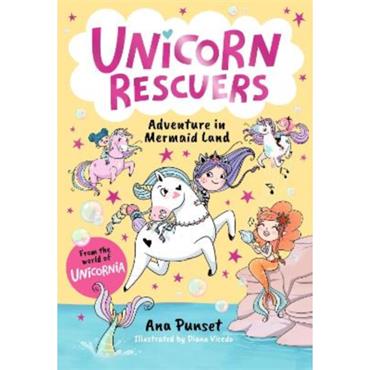 Ana Punset Unicorn Rescuers: Adventure In Mermaid Land