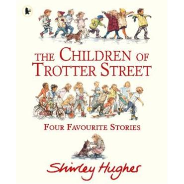 Shirley Hughes The Children Of Trotter Street