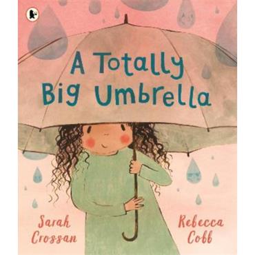 Sarah Crossan A Totally Big Umbrella