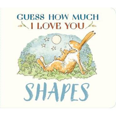 Sam Mcbratney Guess How Much I Love You: Shapes