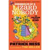 Patrick Ness Chronicles Of A Lizard Nobody: The Pelican And His Blimp