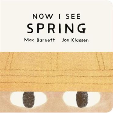 Mac Barnett Now I See Spring