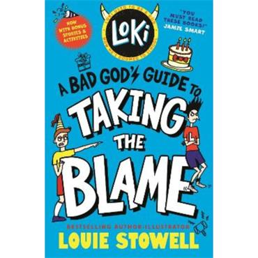 Louie Stowell Loki: A Bad God's Guide To Taking The Blame (Book 2)