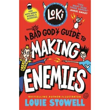 Louie Stowell Loki: A Bad God's Guide To Making Enemies (Book 4)