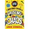 Louie Stowell Loki: A Bad God's Guide To Causing Chaos (Book 5)