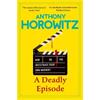 Anthony Horowitz A Deadly Episode
