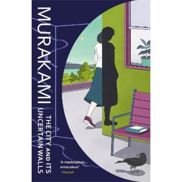 Haruki Murakami The City And Its Uncertain Walls