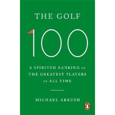 Michael Arkush The Golf 100