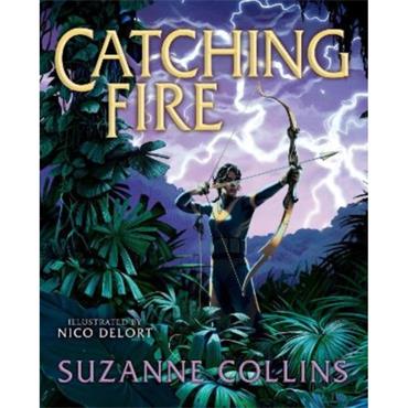 Suzanne Collins Catching Fire (Illustrated Ed)