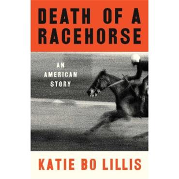 Katie Bo Lillis Death Of A Racehorse