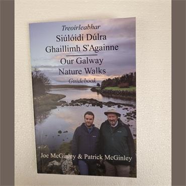 Patrick Mcginley Siúlóidí Dúlra Ghaillimh S'Againne - Our Galway Walks
