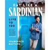 Francesco Mattana Eat Like A Sardinian