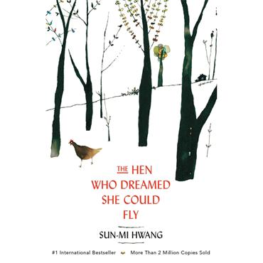 SuN-Mi Hwang The Hen Who Dreamed She Could Fly