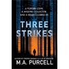M.a. Purcell Three Strikes