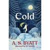 A S Byatt Cold