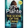 Lynda La Plante The Scene Of The Crime