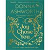 Donna Ashworth Joy Chose You