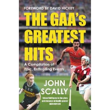 John Scally The GAA's Greatest Hits