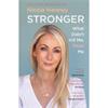 Nicola Hanney Stronger: What Didn't Kill Me, Made Me