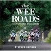 Stephen Davison The Wee Roads: Irish National Road Racing
