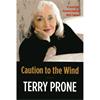 Terry Prone Caution To The Wind