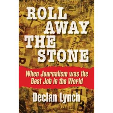 Declan Lynch Roll Away The Stone