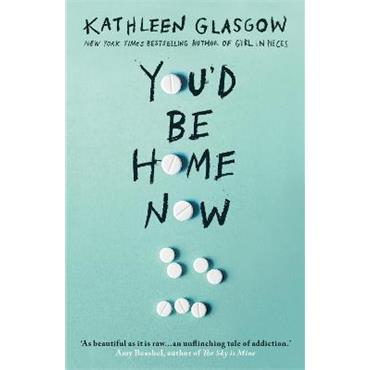 Kathleen Glasgow You'd Be Home By Now