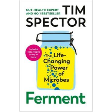 Tim Spector Ferment: The Life-Changing Power Of Microbes