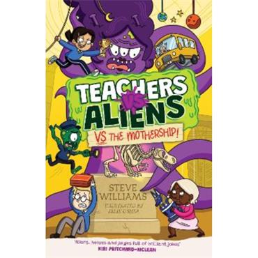 Steve Williams Teachers vs Aliens vs the Mothership!