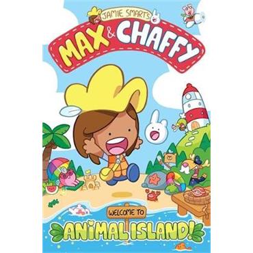 Jamie Smart Max and Chaffy Welcome To Animal Island!
