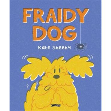 Kate Sheehy Fraidy Dog