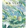W. B. Yeats The Stolen Child