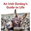 Sarah O'Connor An Irish Donkey's Guide To Life
