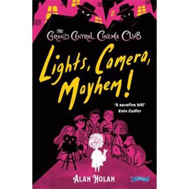 Alan Nolan Lights, Camera, Mayhem!
