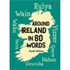 Kunak Mcgann Around Ireland In 80 Words