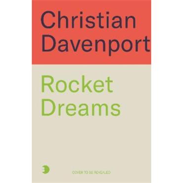 Christian Davenport Rocket Dreams