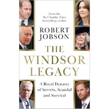 Robert Jobson The Windsor Legacy