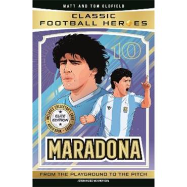 Matt & Tom Oldfield Classic Football Heroes: Maradona