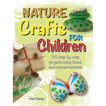 Clare Youngs Nature Crafts for Children