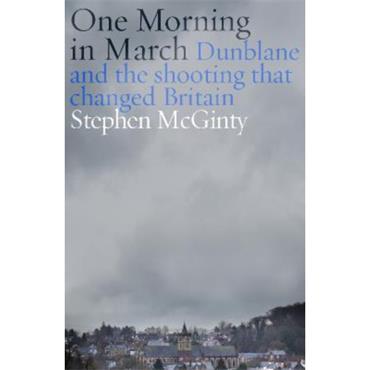 Stephen Mcginty One Morning In March