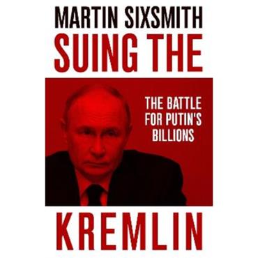 Martin Sixsmith Suing The Kremlin