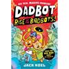 Jack Noel Dadbot 2: Rise Of The Badbots!
