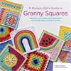 Celine Semaan A Modern Girl's Guide to Granny Squares