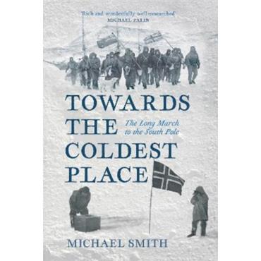 Michael Smith Towards The Coldest Place