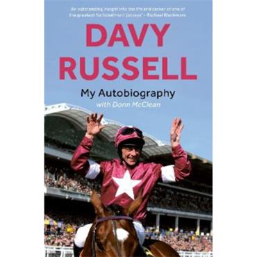Davy Russell Davy Russell: My Autobiography