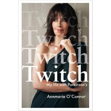 Annmarie O'Connor Twitch: My Life With Parkinson's