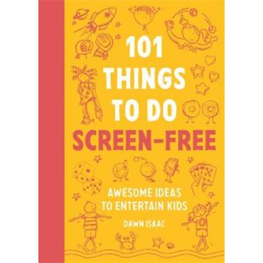 Dawn Isaac 101 Things To Do Screen-Free