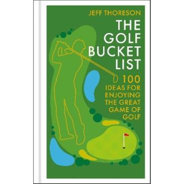 Jeffrey Thoreson The Golf Bucket List